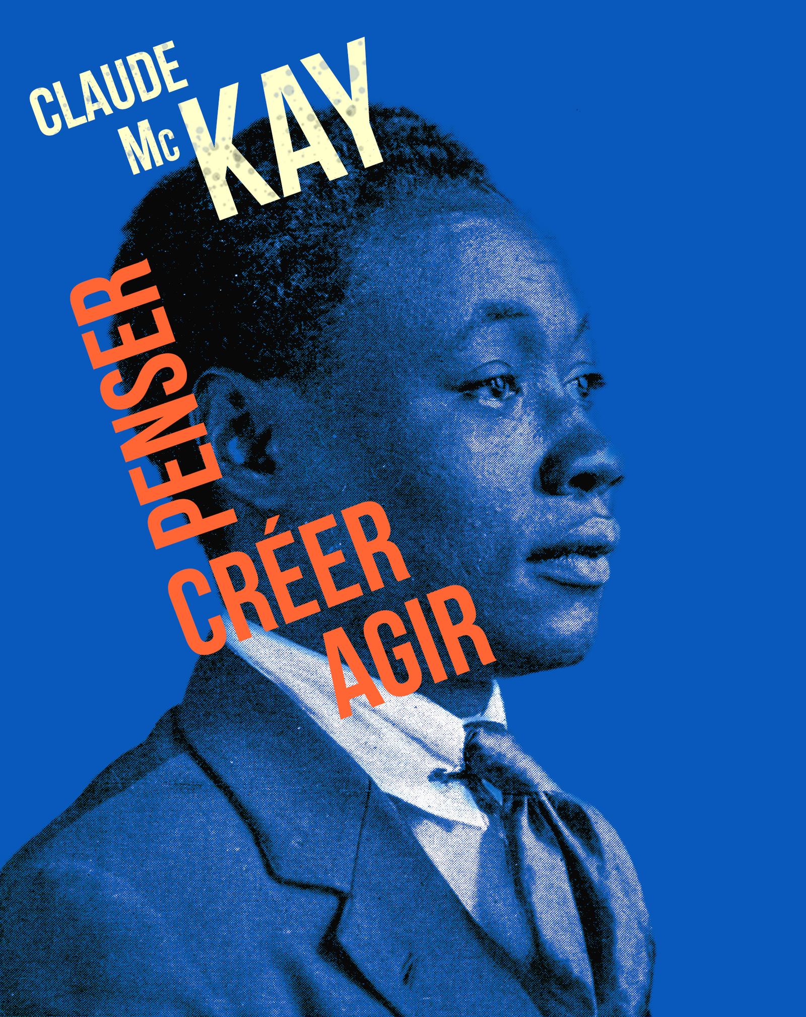 Claude McKay - Penser, Créer, Agir
